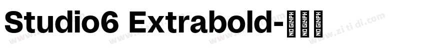 Studio6 Extrabold字体转换